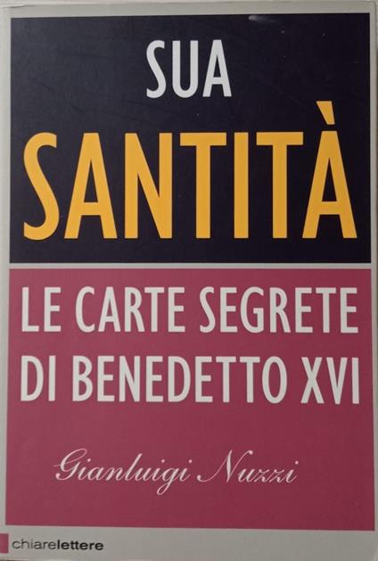 Sua Santità. Le carte segrete di Benedetto XVI - Gianluigi Nuzzi - copertina