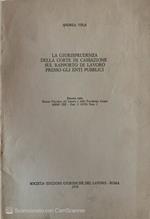 La giurisprudenza della corte di cassazione sul rapporto di lavoro presso gli enti pubblici