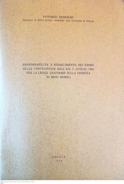 Responsabilità e risarcimento dei danni nella convenzione dell'aja 1 luglio 1964 per la legge uniforme sulla vendita di beni mob - Vittorio Tedeschi - copertina