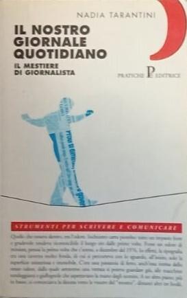 Il nostro giornale quotidiano. Il mestiere di giornalista - Nadia Tarantini - copertina