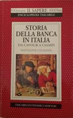 Storia della banca in Italia. Da Cavour a Ciampi