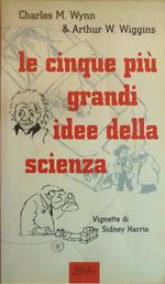 Le cinque più grandi idee della scienza