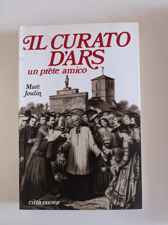 Il curato d'Ars. Un prete amico - copertina