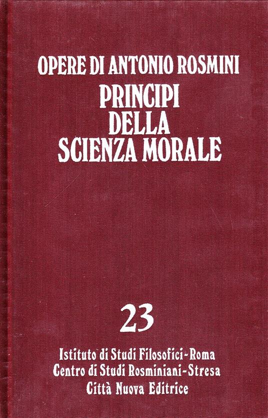 Opere. Principi della scienza morale (Vol. 1°) - Antonio Rosmini - copertina