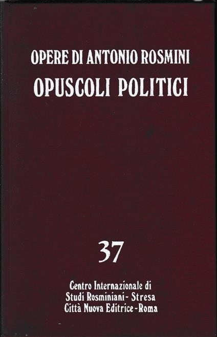 Filosofia della politica, vol. IV. Opuscoli politici - Antonio Rosmini - copertina