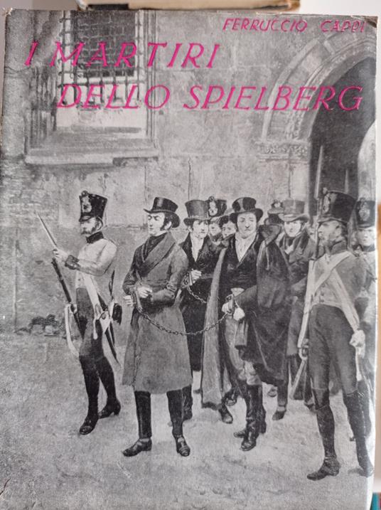 I martiri dello Spielberg - Ferruccio Cappi - copertina