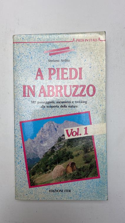 A piedi in Abruzzo. 2 volumi - Stefano Ardito - copertina