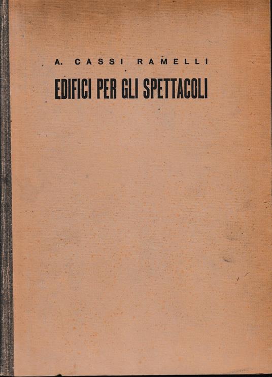 Edifici per gli spettacoli - Antonio Cassi Ramelli - copertina