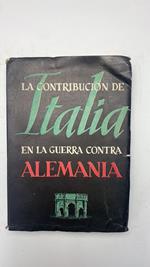 La contribucion de Italia en la guerra contra Alemania