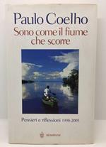 Sono come il fiume che scorre. Pensieri e riflessioni 1998-2005