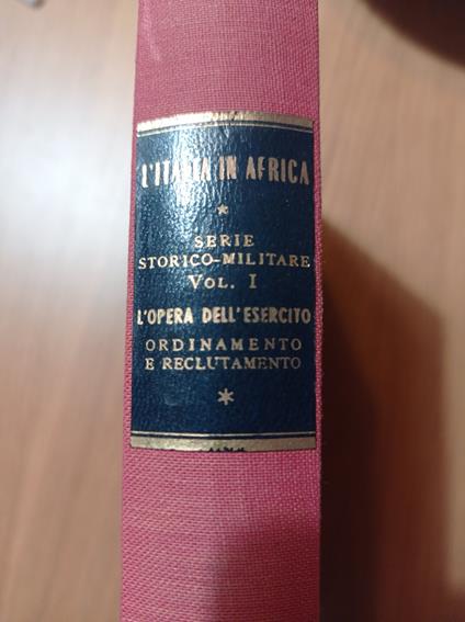 L' Italia in Africa L' opera dell'Esercito Vol. 1 tomo I - Massimo Adolfo Vitale - copertina