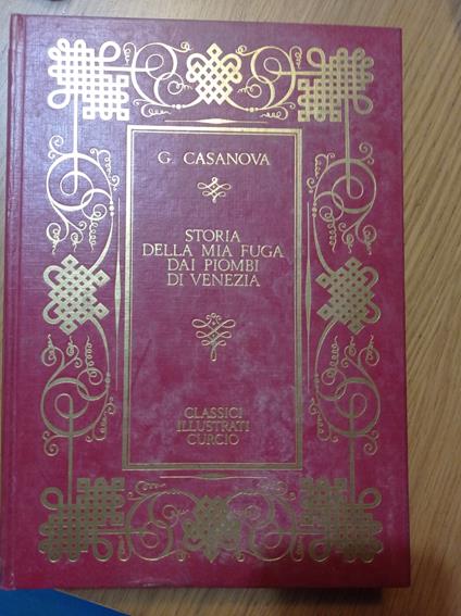 Storia della mia fuga dai piombi di Venezia - G. Casanova - copertina