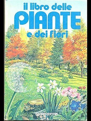 Il libro delle piante e dei fiori - Francesco Bianchini - copertina