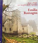 Arte e fede nei luoghi dello spirito. Emilia Romagna