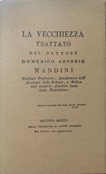 La Vecchiezza Trattato del dottore Domenico Antonio Mandini