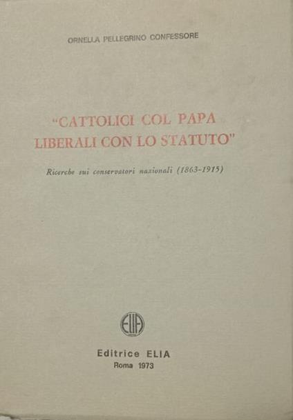 Cattolici col Papa liberali con lo statuto - copertina