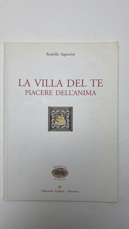 La Villa del Te. Piacere dell'anima - Rodolfo Signorini - copertina