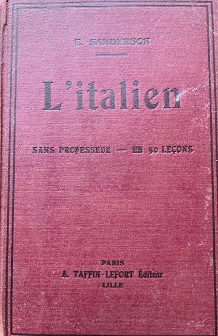 A parler, lire et ecrire Italien sans professeur, en 50 lecons - copertina