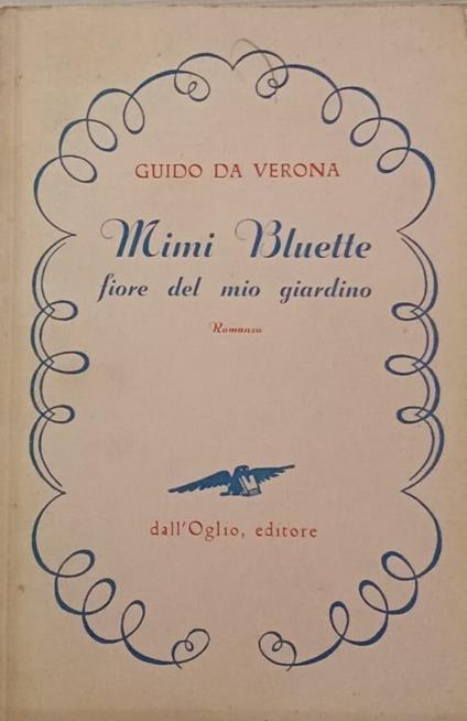 Mimi Bluette, fiore del mio giardino - Guido Da Verona - copertina