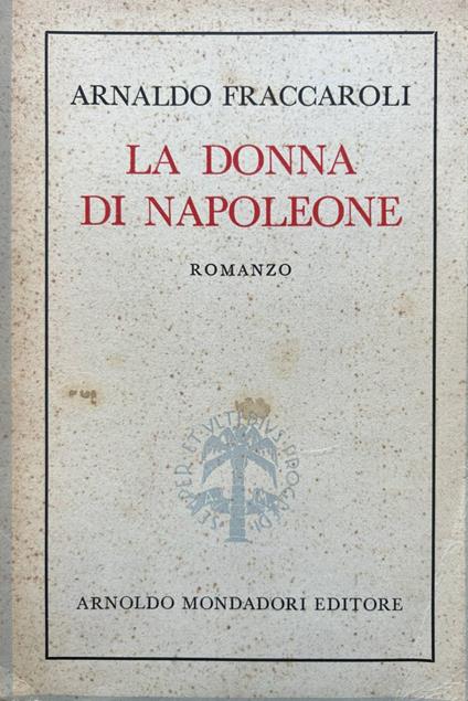 La donna di Napoleone - Arnaldo Fraccaroli - copertina
