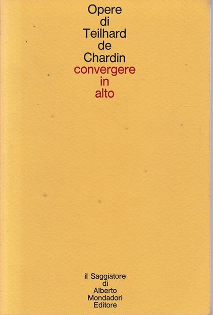 Convergere in alto. Lettere a Leontine Zanta - Pierre Teilhard de Chardin - copertina