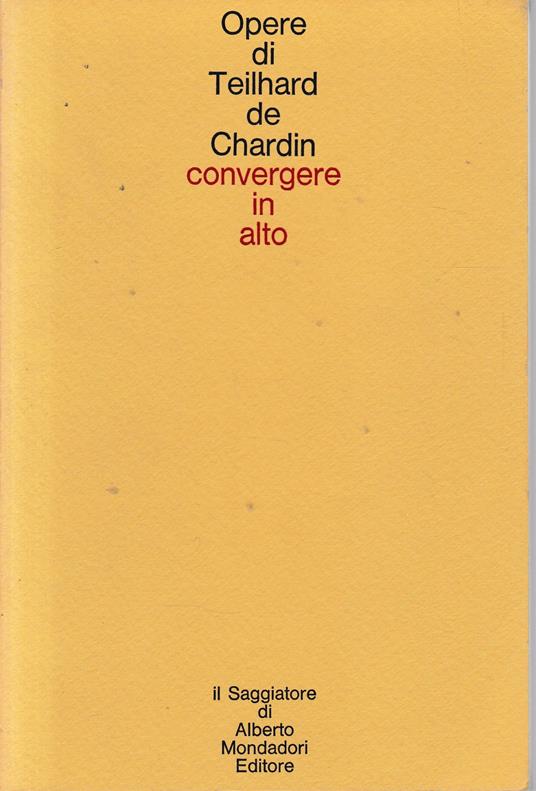 Convergere in alto. Lettere a Leontine Zanta - Pierre Teilhard de Chardin - copertina