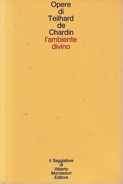 L' ambiente divino. Saggio di vita interiore - Pierre Teilhard de Chardin - copertina