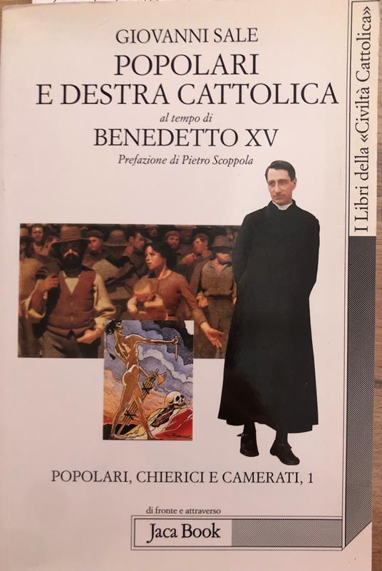 Popolari e destra cattolica al tempo di Benedetto XV - Giovanni Sale - copertina