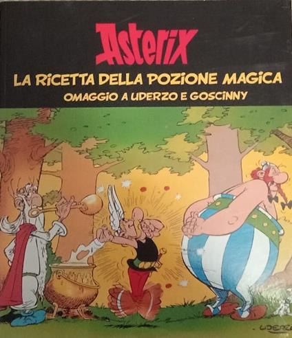 Asterix, la ricetta della pozione magica: omaggio a Uderzo e Goscinny - copertina