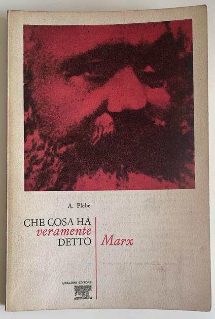 Che cosa ha veramente detto Marx - Armando Plebe - copertina