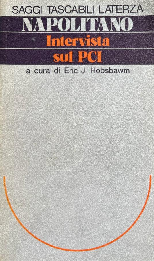 Napolitano. Intervista sul PCI - Eric J. Hobsbawm - copertina