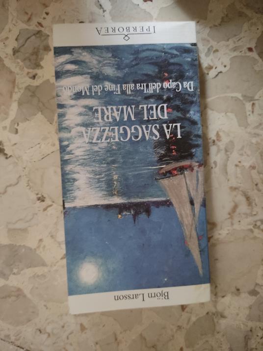 La saggezza del mare: da capo dell'ira alla fine del mondo - Bjorn Larsson - copertina