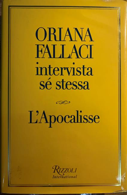 Oriana Fallaci intervista sé stessa. L' Apocalisse - Oriana Fallaci - copertina