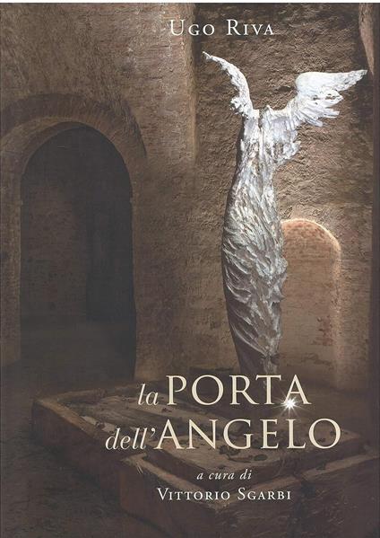 La porta dell'angelo. Ugo Riva - Vittorio Sgarbi - copertina