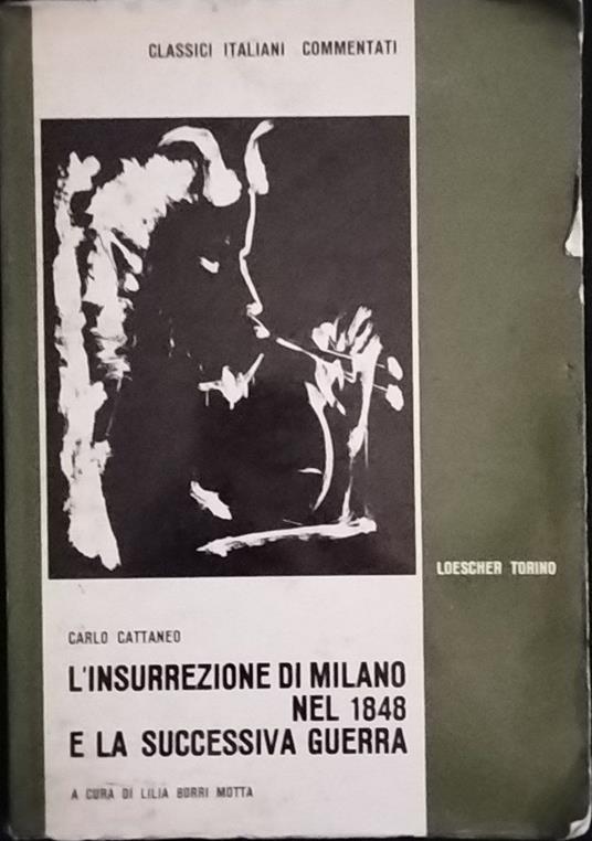 L' insurrezione di Milano nel 1848 e la successiva guerra - Carlo Cattaneo - copertina