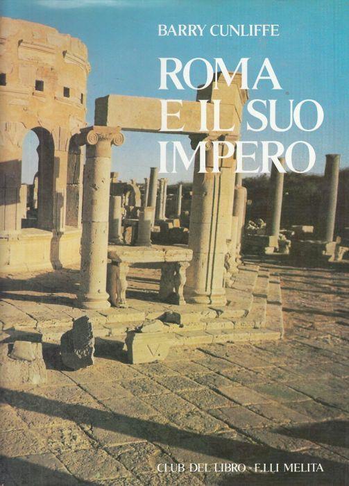 Roma e Il Suo Impero - Barry Cunliffe - copertina