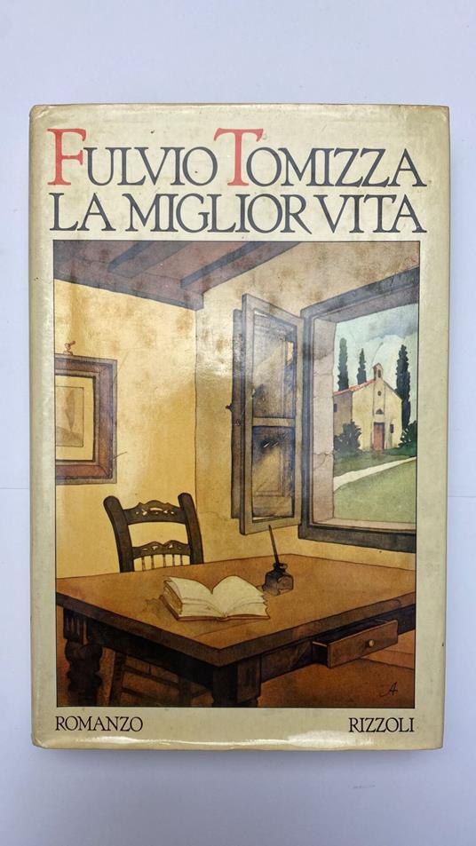 La miglior vita - Fulvio Tomizza - copertina