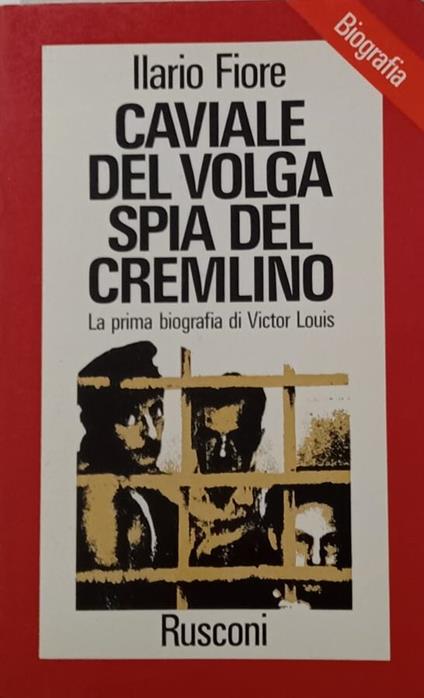 Caviale del Volga spia del Cremlino - Ilario Fiore - copertina