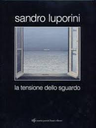 Sandro Luporini. La tensione dello sguardo - copertina