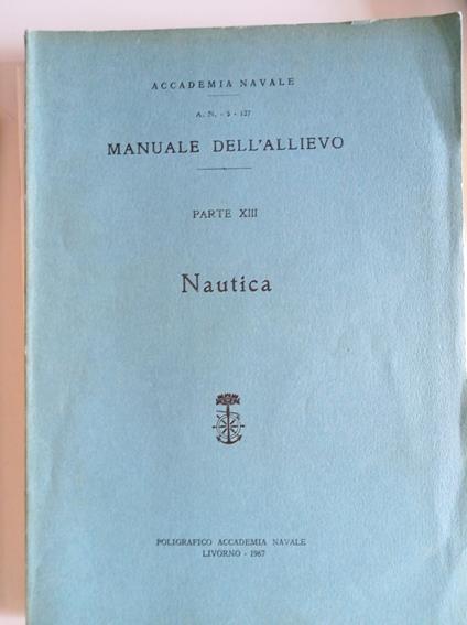 Manuale dell'allievo PARTE XIII Nautica - copertina