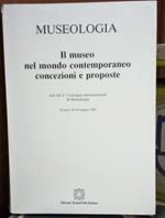 Il museo nel mondo contemporaneo: concezioni e proposte : atti del 2. Convegno internazionale di museologia