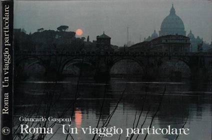 Roma un viaggio particolare - Giancarlo Gasponi - copertina