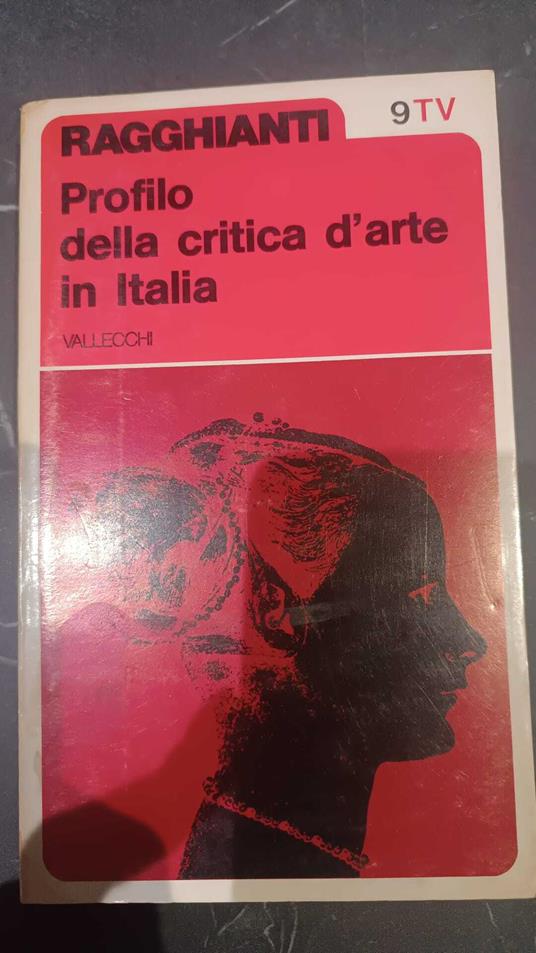 Profilo della critica d'arte in Italia - Ragghianti - copertina