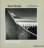 Suor Orsola. Cittadella monastica nella Napoli del Seicento. Catalogo della mostra (Napoli, 1988). Ediz. illustrata