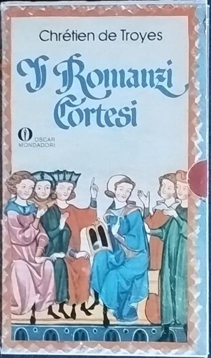 I romanzi Cortesi. Ivano, Perceval. Erec e Enide, Cliges, Lancillotto - Chrétien de Troyes - copertina