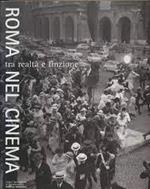 Roma nel cinema tra realtà e finzione