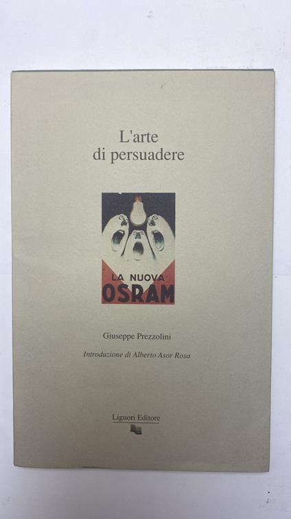 L' arte di persuadere - Giuseppe Prezzolini - copertina