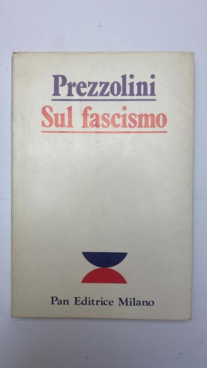 Sul fascismo (1915-1975) - Giuseppe Prezzolini - copertina