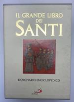 Il grande libro dei santi. Dizionario enciclopedico