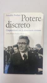 Potere discreto. Cinquant'anni con la Democrazia Cristiana